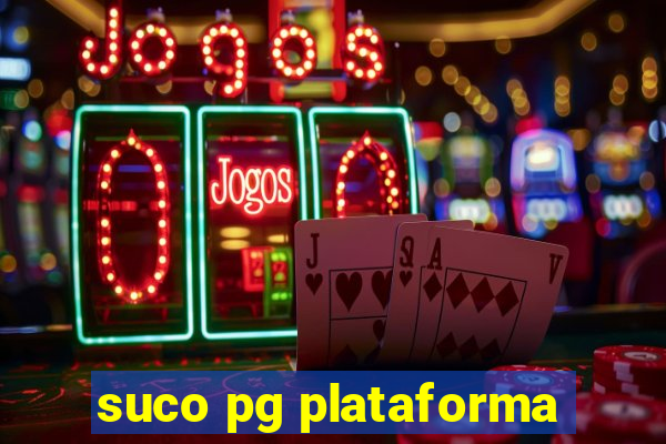 suco pg plataforma